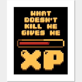 What doesn't kill me gives me XP Posters and Art